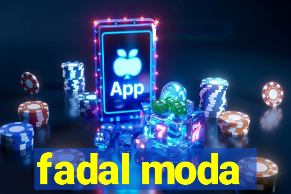 fadal moda